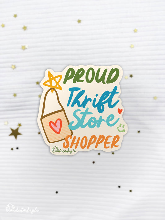 Proud Thrift Store Shopper Sticker | MadeItMikayla