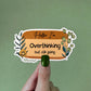Hello I'm: Overthinking But Still Going Sticker | MadeItMikayla