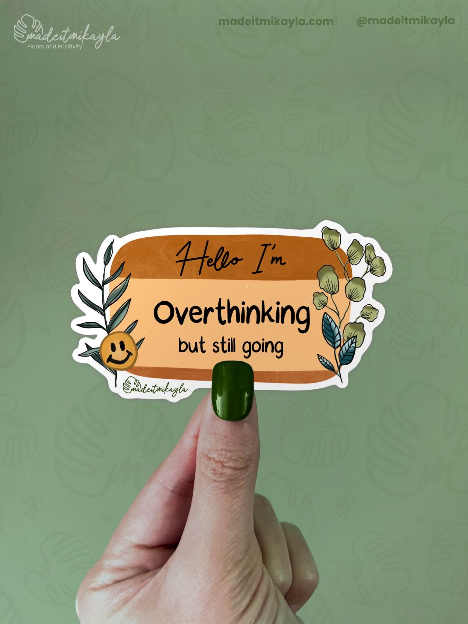 Hello I'm: Overthinking But Still Going Sticker | MadeItMikayla