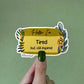 Hello I'm: Tired But Still Inspired Sticker | MadeItMikayla