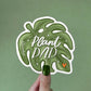 Plant Dad Sticker | MadeItMikayla