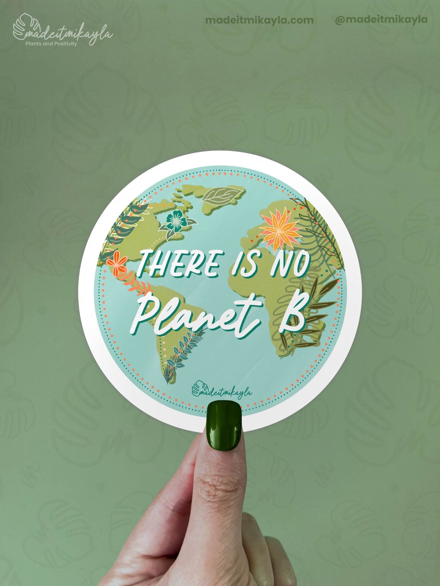 There is No Planet B Sticker | MadeItMikayla