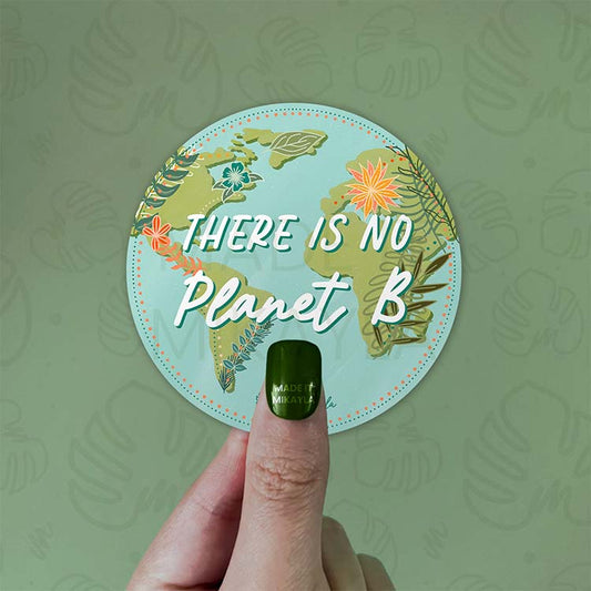 There is No Planet B Sticker | MadeItMikayla