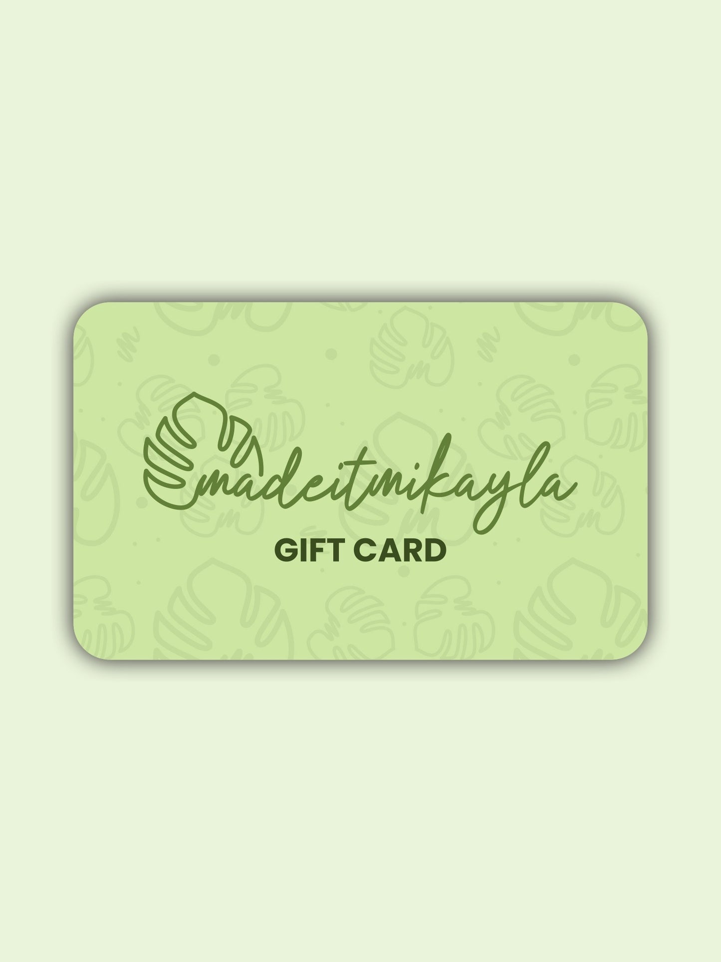 MadeItMikayla Gift Card