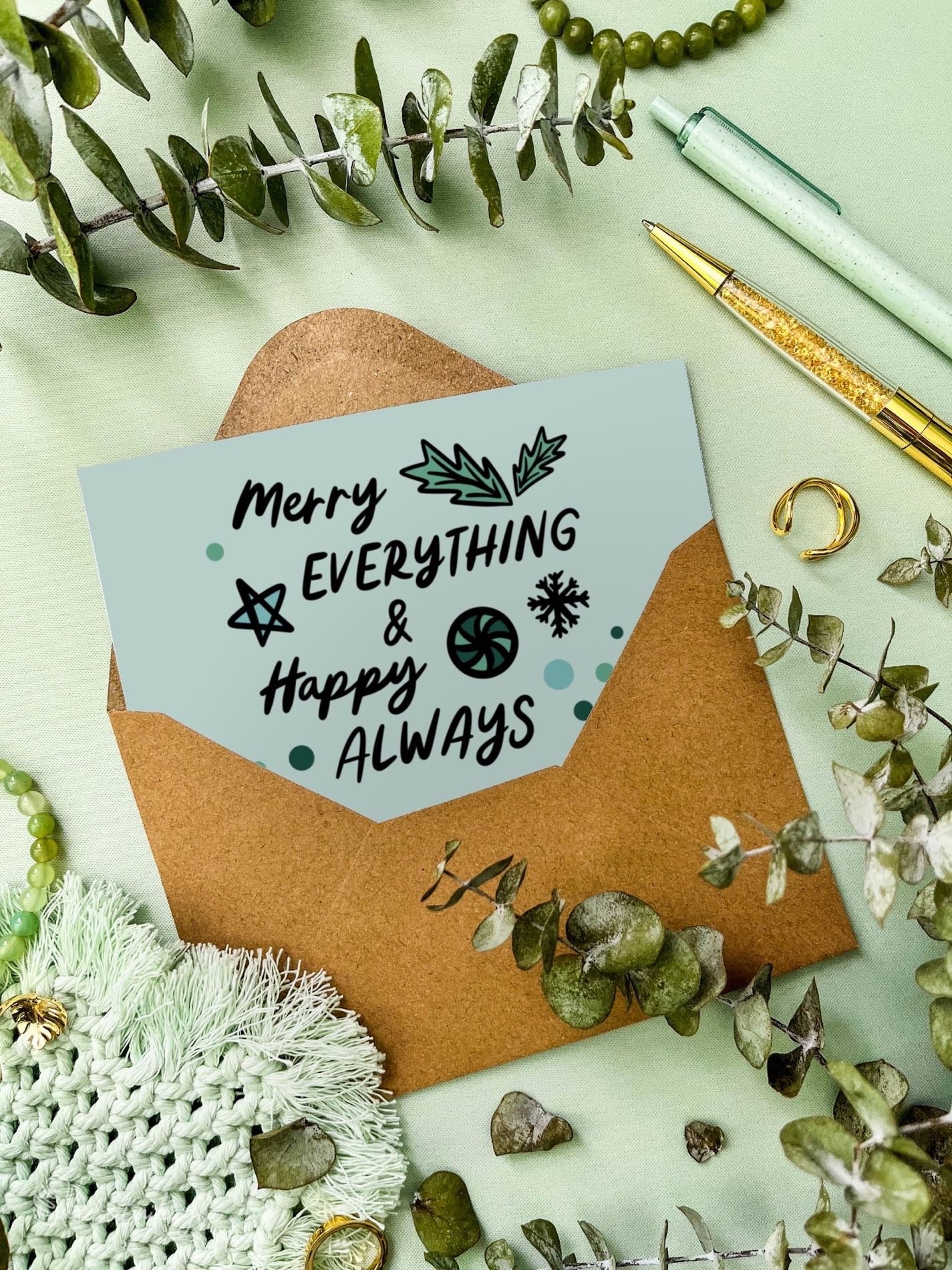 Merry Everything and Happy Always Greeting Card