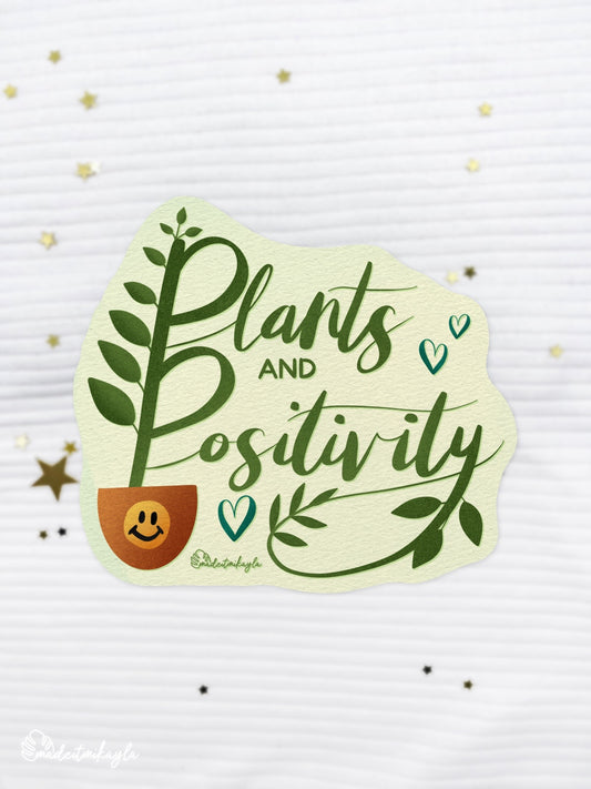 Plants and Positivity Sticker