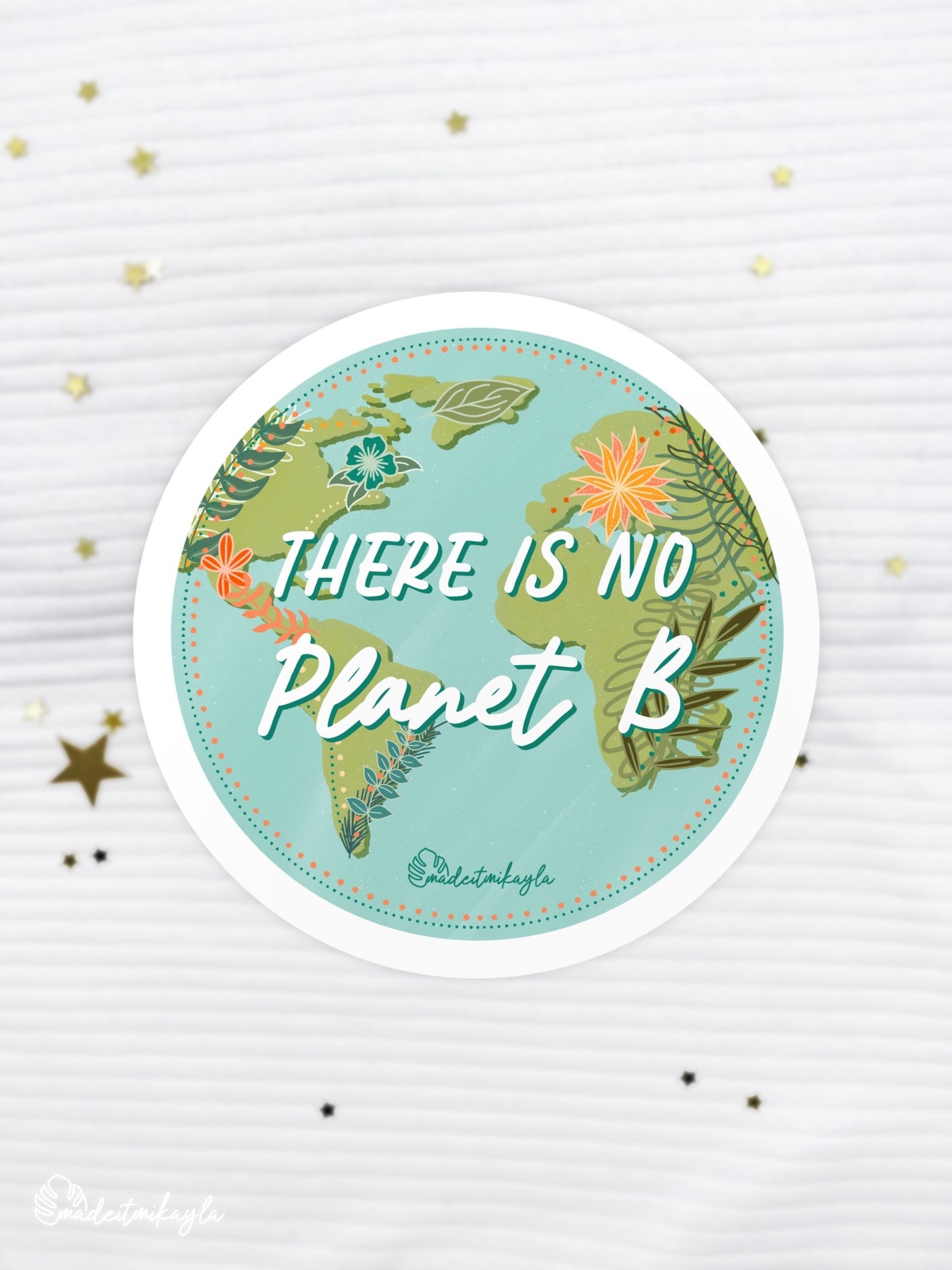 There is No Planet B Sticker