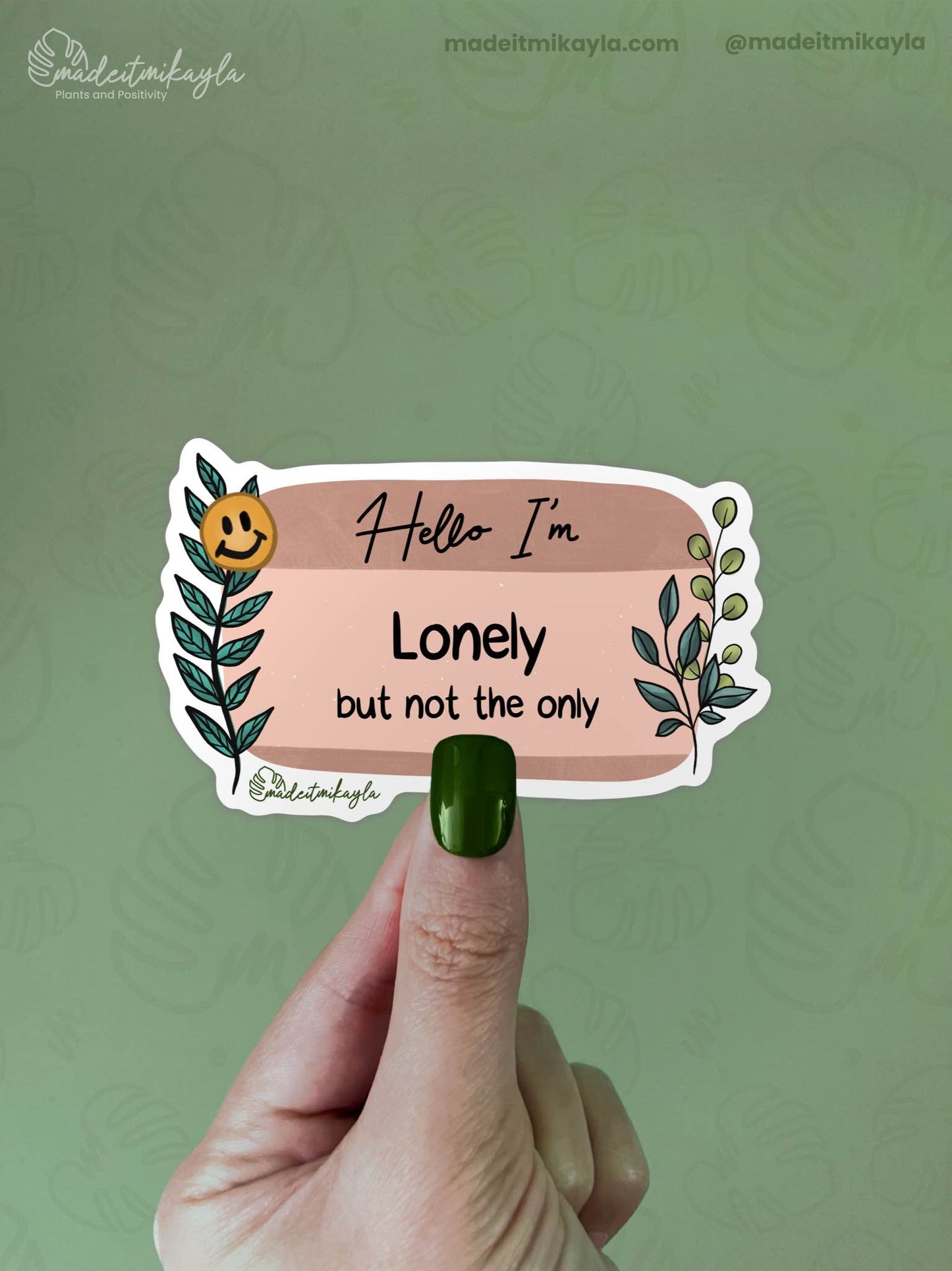 Hello I'm: Lonely But Not The Only Sticker