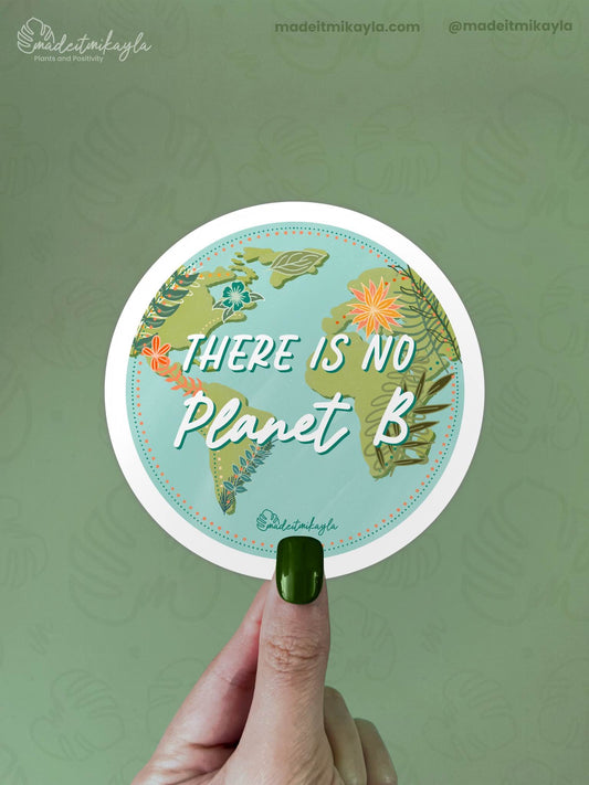 There is No Planet B Earth Sticker