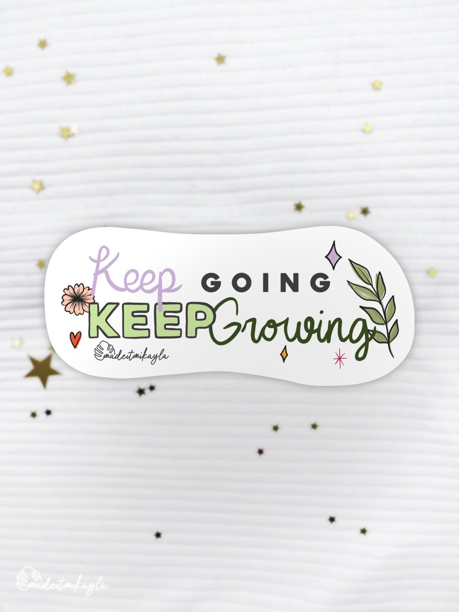 Keep Going Keep Growing Sticker | MadeItMikayla