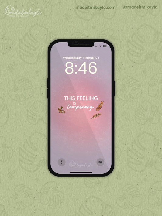 This Feeling is Temporary Affirmation Phone Wallpaper | MadeItMikayla